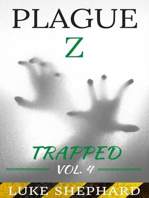 cover image of Trapped--Volume 4: Plague Z, #4